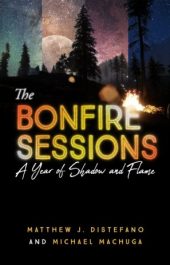 The Bonfire Sessions: A Year of Shadow and Flame